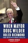 Linwood Norman - When Mayor Doug Wilder Ruled Richmond