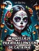 Life Daily Style - Maquillaje para Halloween de Catrina