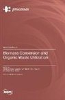 Biomass Conversion and Organic Waste Utilization