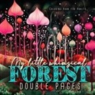 Monsoon Publishing - My little whimsical Forest Coloring Book for Adults double pages