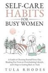 Tula Rhodes - Self-Care Habits for Busy Women