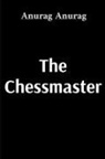 Anurag Anurag - The Chessmaster