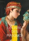 Remy De Gourmont - Le Livre des Masques