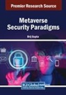 Brij Gupta - Metaverse Security Paradigms