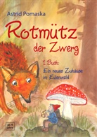 Astrid Pomaska - Rotmütz der Zwerg (Bd. 1): Ein neues Zuhause im Eulenwald