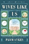 Plum Sykes, Sykes Plum - Wives Like Us