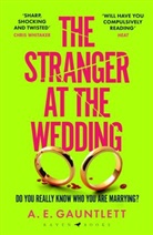 A. E. Gauntlett, A.E. Gauntlett - The Stranger at the Wedding