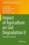 Igor Bogunovic, Miriam Muñoz-Rojas, Paulo Pereira, Wenwu Zhao - Impact of Agriculture on Soil Degradation II