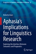Roberto Graci - Aphasia's Implications for Linguistics Research