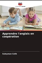 Suleyman Celik - Apprendre l'anglais en coopération