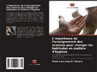 Maria Lúcia Lima D. Teixeira - L'importance de l'enseignement des sciences pour changer les habitudes en matière d'hygiène