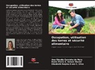 Ana Cláudia Caminha de Melo, Elvira Maria G. Seixas Maciel, Elisabeth Regina Alves C. Silva - Occupation, utilisation des terres et sécurité alimentaire