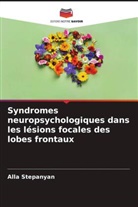 Alla Stepanyan - Syndromes neuropsychologiques dans les lésions focales des lobes frontaux