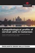 Engelberte Ebode Balla Fouda - Cytopathological profile of cervical cells in Cameroon