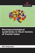 Alla Stepanyan - Neuropsychological syndromes in focal lesions of frontal lobes
