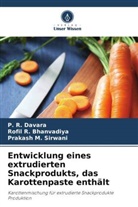 Rofil R Bhanvadiya, Rofil R. Bhanvadiya, P R Davara, P. R. Davara, Prakash M Sirwani, Prakash M. Sirwani - Entwicklung eines extrudierten Snackprodukts, das Karottenpaste enthält