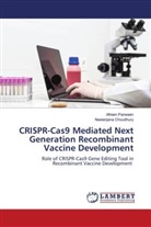 Neelanjana Choudhury, Afreen Parween - CRISPR-Cas9 Mediated Next Generation Recombinant Vaccine Development