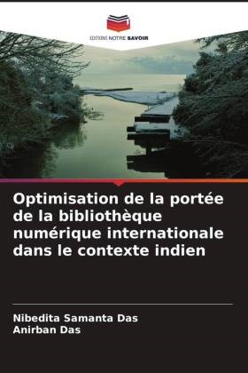Anirban Das, Nibedita Samanta Das - Optimisation de la portée de la bibliothèque numérique internationale dans le contexte indien - DE