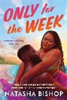 Natasha Bishop, Sierra Stovall, Hayley Wagreich - Only For The Week