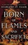 Scarlett St Clair, Scarlett St. Clair - Born of Flames and Sacrifice