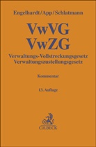 Hanns Engelhardt, Wolfgang Mosbacher, Arne Schlatmann, Thomas Troidl - Verwaltungs-Vollstreckungsgesetz, Verwaltungszustellungsgesetz