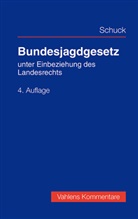 Michael Brenner, Jürgen Ellenberger u a, Marcus Schuck - Bundesjagdgesetz