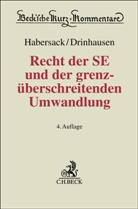Gregor Bachmann u a, Florian Drinhausen, Mathias Habersack - Recht der SE und der grenzüberschreitenden Umwandlung