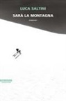 Luca Saltini - Sarà la montagna