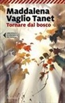 Maddalena Vaglio Tanet, Maddalena Vaglio Tanet - Tornare dal bosco