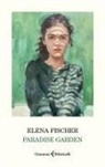 Elena Fischer - Paradise Garden