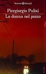 Piergiorgio Pulixi - La donna nel pozzo