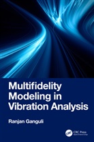 Ranjan Ganguli, Ranjan (Digital Predilection Llc) Ganguli, Ganguli Ranjan - Multifidelity Modeling in Vibration Analysis