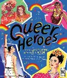 Arabelle Sicardi, Sarah Tanat-Jones - Queer Heroes