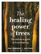 Gary Evans, The Forest Bathing Institute, Olga Terebenina - The Healing Power of Trees