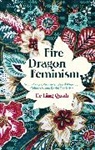 Quah Ee Ling, Ee Ling Quah - Fire Dragon Feminism