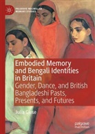 Julia Giese - Embodied Memory and Bengali Identities in Britain