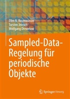Wol Drewelow, Wolfgang Drewelow, Torsten Jeinsch, Efim N Rosenwasser, Efim N. Rosenwasser - Sampled-Data-Regelung für periodische Objekte