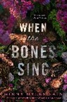 Ginny Myers Sain - When the Bones Sing