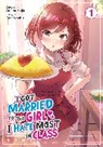 Mosskonbu, Amano Seiju - I Got Married to the Girl I Hate Most in Class (Manga) Vol. 1
