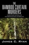 James C. Ryan - The Bamboo Curtain Murders