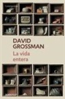 David Grossman - La vida entera
