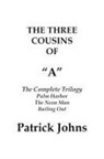 Patrick Johns - The Three Cousins of a