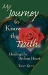 Tony Kent - My Journey to Know the Truth