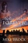Mike Brock - "Nothing Lasts Forever"