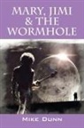 Mike Dunn - Mary, Jimi & the Wormhole