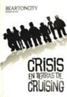 Daniel Mainé Martínez, Daniel Mainé Martínez - Beartoncity, Crisis en tierras de cruising