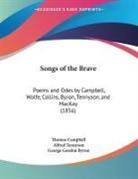 George Gordon Byron, Thomas Campbell, Alfred Tennyson - Songs of the Brave