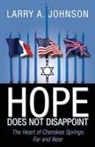 Larry A. Johnson - Hope Does Not Disappoint