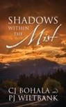 C. J. Bohala, P. J. Wiltbank - Shadows Within The Mist