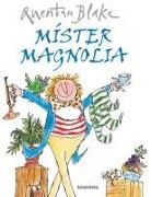 Xosé Ballesteros, Quentin Blake, Quentin Blake - Míster Magnolia